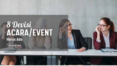 Harus Tahu ! 8 Devisi ini Wajib Ada di Setiap Acara